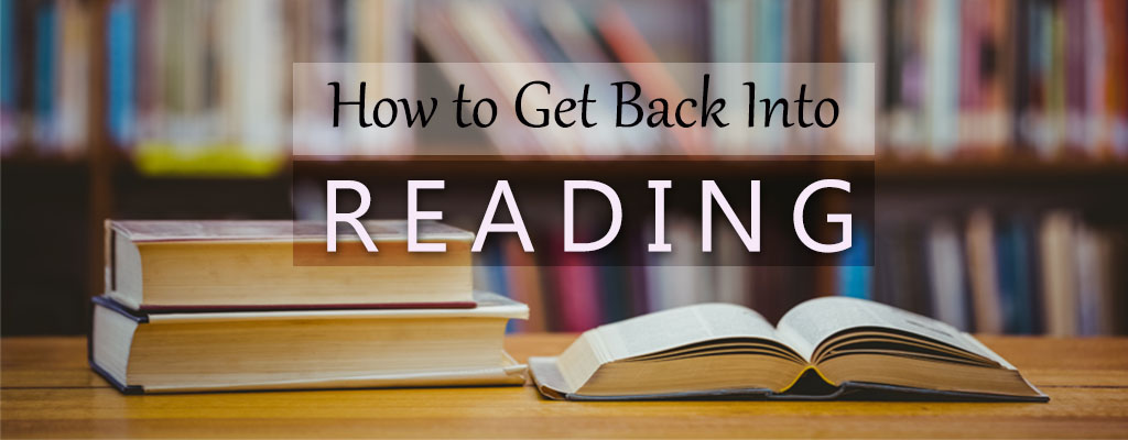 How to Get Back Into Reading