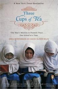 Three Cups of Tea: One Man’s Mission to Promote Peace